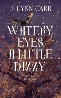 Watery Eyes, A Little Dizzy - Young Blood, #2