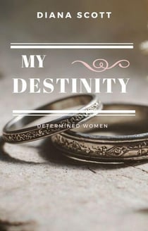 My Destinity - Determined women, #1