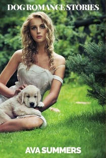 Dog Romance Stories: Three Short Romance Stories with Dogs - Lucky Dog, #4