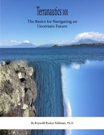 Terranautics 101: the Basics for Navigating an Uncertain Future