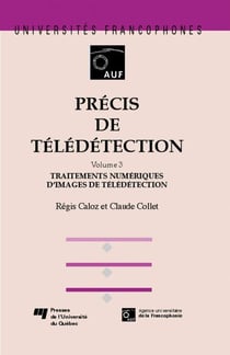 Précis de télédétection - Volume 3 - Traitements numériques d'images de télédétection