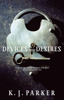Devices And Desires - The Engineer Trilogy: Book One