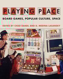 Playing Place - Board Games, Popular Culture, Space