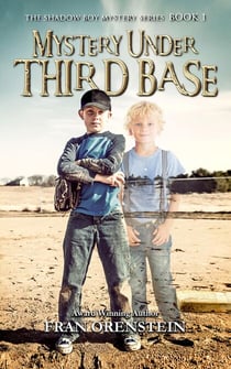 Mystery Under Third Base - Shadow Boy Mystery Series