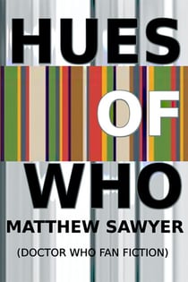 The Hues of Who - Doctor Who fan fiction - Doctor Who Fan Fiction, #4