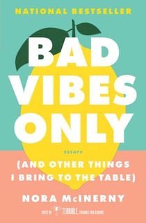 Bad Vibes Only - (and Other Things I Bring to the Table)