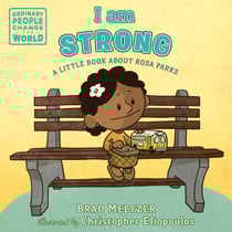 I am Strong - A Little Book About Rosa Parks