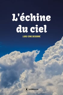 L'échine du ciel - Poèmes écrits entre 1993 et 2018