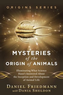 Mysteries of the Origin of Animals: Illuminating What Science Hasn’t Answered about the Inception and Development of Animal Life - Origins, #3
