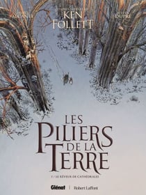 Les Piliers de la Terre - Tome 01 - Le Rêveur de cathédrales