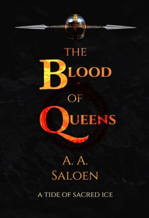 The Blood of Queens - A Tide of Sacred Ice, #2