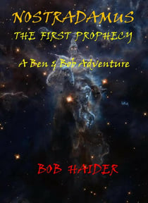 Nostradamus The First Prophecy - A Ben & Bob Adventure