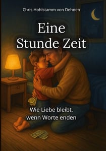Eine Stunde Zeit - Wie Liebe bleibt, wenn Worte enden
