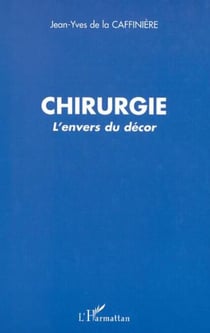 CHIRURGIE - L'envers du décor