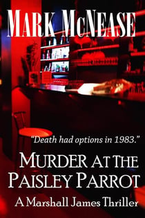 Murder at the Paisley Parrot - Marshall James Thrillers, #1
