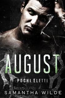 August (Italian Edition) - Pochi Eletti, #2
