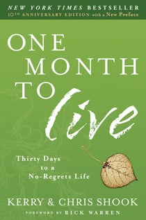 One Month to Live - Thirty Days to a No-Regrets Life