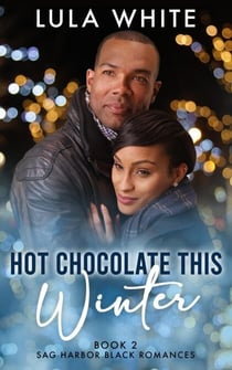 Hot Chocolate This Winter - Sag Harbor Black Romances, #2