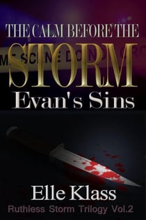 The Calm Before the Storm: Evan's Sins - Ruthless Storm Trilogy, #2