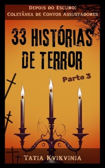 33 Histórias de Terror – Parte 3 - Depois do Escuro: Coletânea de Contos Assustadores, #3