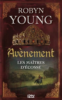 Les maîtres d'Ecosse - tome 3 Avènement