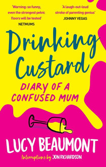 Drinking Custard - The Diary of a Confused Mum