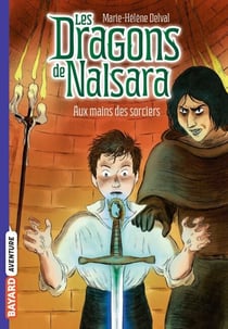 Les dragons de Nalsara, Tome 10 - Aux mains des sorciers