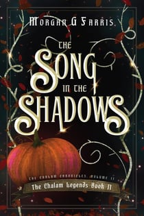 The Song in the Shadows - The Chalam Legends, #2