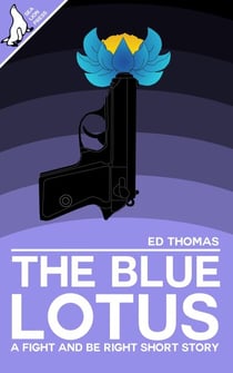 The Blue Lotus - Fight and Be Right, #3
