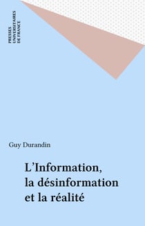 L'Information, la désinformation et la réalité