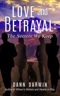 Love and Betrayal: The Secrets We Keep