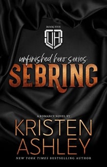 Sebring - Unfinished Hero Series, #5