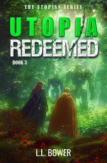 Utopia Redeemed - Utopia, #3