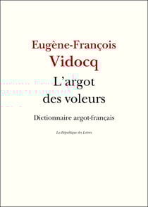 L'argot des voleurs - Dictionnaire argot-français