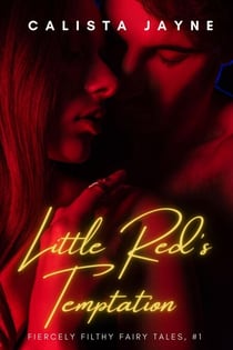 Little Red's Temptation - Fiercely Filthy Fairy Tales, #1