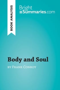 Body and Soul by Frank Conroy (Book Analysis) - Detailed Summary, Analysis and Reading Guide