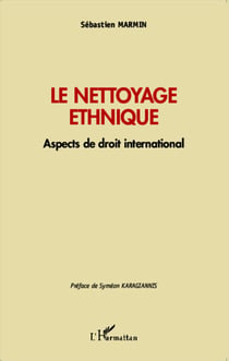 Le nettoyage ethnique - Aspects de droit international