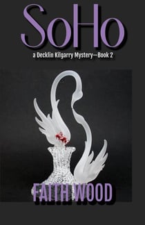 Soho - Decklin Kilgarry Suspense Mysteries, #2