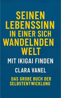 Seinen Lebenssinn in einer sich wandelnden Welt mit Ikigai finden