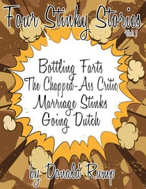 Four Stinky Stories: Vol. 1 - Four Stinky Stories, #1