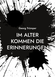 Im Alter kommen die Erinnerungen