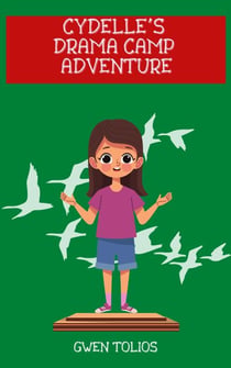 Cydelle's Drama Camp Adventure - Tichiford Tales, #2