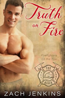 Truth on Fire - Firefighters on the Fox, #2