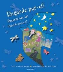 Regarde par-ci!, regarde par-là!, regarde partout! - Album jeunesse