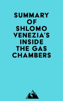 Summary of Shlomo Venezia's Inside the Gas Chambers
