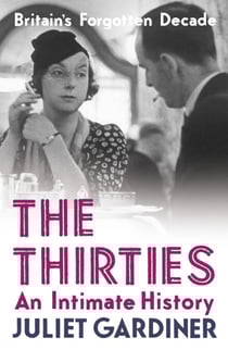 The Thirties - An Intimate History of Britain