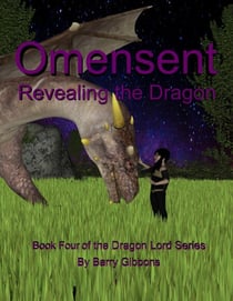 Omensent: Revealing the Dragon - The Dragon Lord, #4