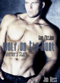 Wolf On The Hunt (Gay Fiction) - Werner's Story, #2