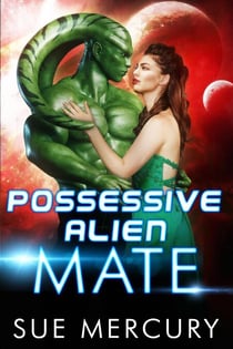 Possessive Alien Mate - Savage Martians, #2