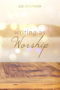 Writing as Worship